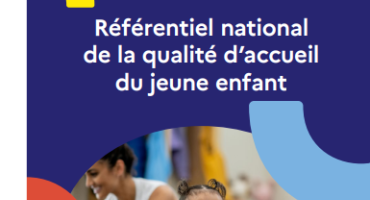 Référentiel national de la qualité d’accueil du jeune enfant